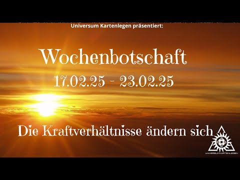 #Tarot & mehr - Wochenorakel  - 17.02.25 - 23.02.25 - Die Kräfteverhältnisse verändern sich rasant!