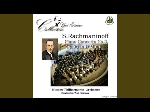 Piano Concerto No. 3 in D Minor, Op. 30: Allegro ma non tanto