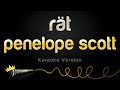 Penelope Scott Rät Karaoke Version