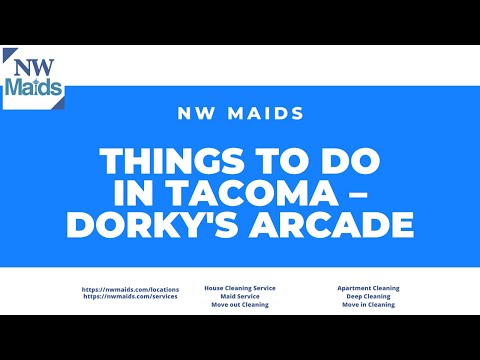 NW Maids House Cleaning Service - Things To Do In Tacoma – Dorky’s Arcade