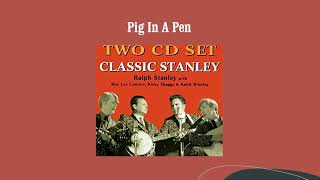 Pig In A Pen - Ralph Stanley &amp; The Clinch Mountain Boys