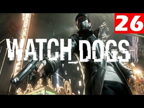 Watch Dogs Walkthrough Part 26 Let's Play No Commentary 1080p HD Gameplay Trailer Review