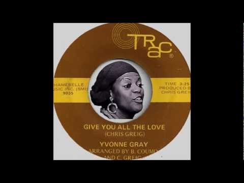Yvonne Gray - Give You All The Love