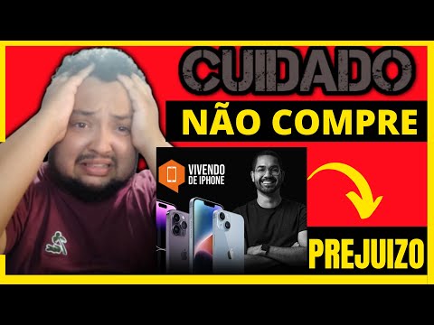 Revelei O golpe Sobre o Curso Vivendo De Iphone - Lucro De R$ 700,00 Por Iphone -  Vivendo De Iphone