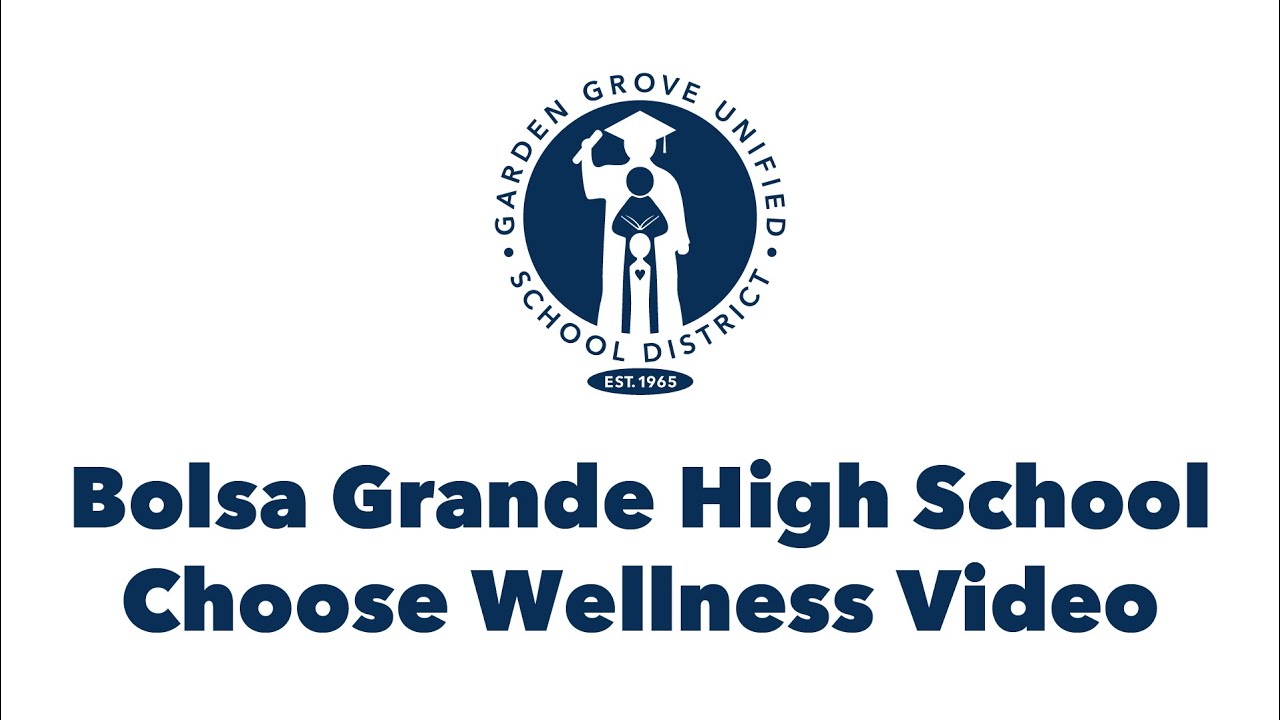 Bolsa Grande High School Choose Wellness Video thumbnail