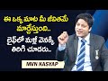 MVN Kasyap : Best Motivational Video Forever || These 3 Tips Can Change Your Life || Mr Nag