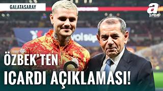 Galatasaray’da Icardi Depremi! Özbek Son Noktayı Koydu