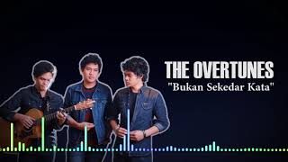Download lagu The Overtunes - Bukan Sekedar Kata (Video Lirik) 🆕 mp3