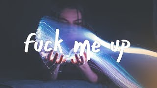 Fuck Me Up Music Video