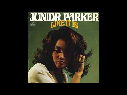JUNIOR PARKER (Clarksdale, Mississippi, U.S.A) - Just Like a Fish