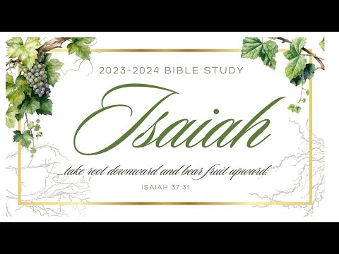 09/12/2023 - Women's Bible Study - Week 1-  Isaiah
