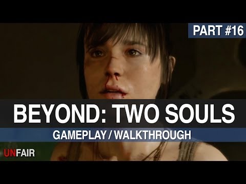 Beyond Two Souls - Part #16 - Gameplay / Walkthrough (PS3)