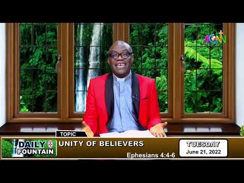 DAILY FOUNTAIN DEVOTIONAL OF JUNE 21, 2022 - THE VEN. DR. EMMANUEL UZUEGBUNAM