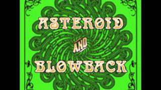 Asteroid & Blowback - The Big Trip Beyond