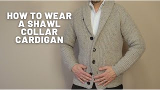 How to Style a Shawl Collar Cardigan