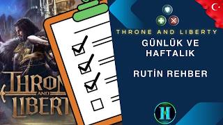 Throne and Liberty Günlük ve Haftalık Rutin Rehberi #throneandliberty #gaming #g