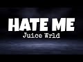 Juice Wrld Hate Me Lyrics Without Ellie Goulding