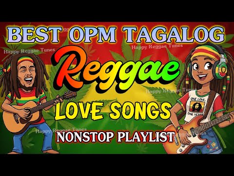 BEST TAGALOG REGGAE REMIX 2025 || OPM LOVE SONGS NONSTOP PLAYLIST