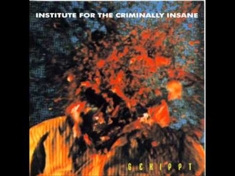 Institute For The Criminally Insane - Rip Cristo (1994)
