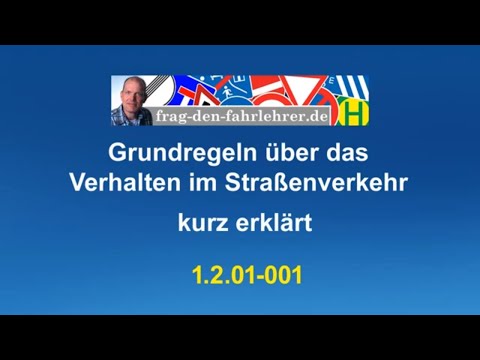 Theorieprüfung  1.2.01-001 – Grundstoff - Verhalten im Straßenverkehr - Grundregeln