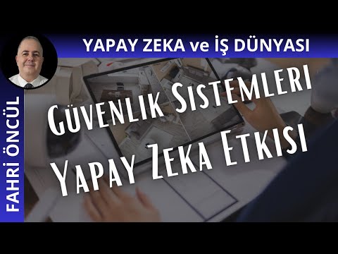 Yapay Zeka ile Güvenlik Yönetimi: Geleceğin Teknolojisi