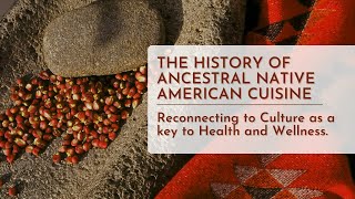 The History of Ancestral Native American Cuisine - Feeding America