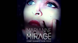 Marianne Mirage - Come Quando Fuori Piove (Audio Ufficiale)