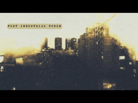 Post Industrial World - 3 hour mix