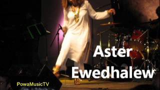 HOT New Ethiopian Music 2013 Aster Aweke   Ewedhalew