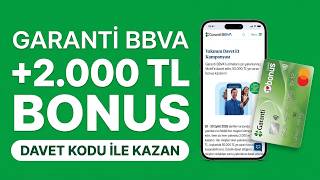 Garanti BBVA Davet Koduyla 2.000 TL Bonus Kazan
