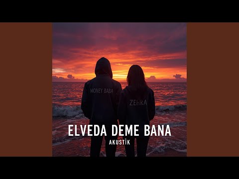 Elveda Deme Bana (Akustik) (feat. Zehra)