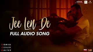 Jee Len De | Full Audio Song | Mohit Chauhan | RAW | John Abraham | Mouni Roy | Jackie Shroff