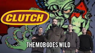 Clutch - The Mob Goes Wild [Subtitulada en Español]