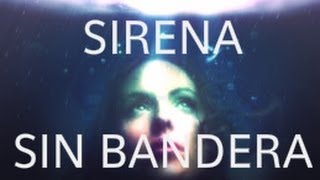 Eres Sirena - Sin Bandera