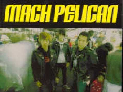 Mach Pelican - No Wonder