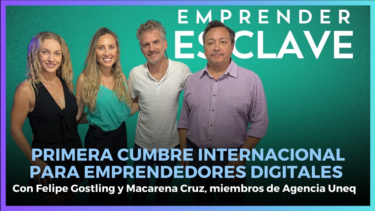 Macarena Cruz y Felipe Gostling hablaron sobre la primera cumbre internacional #EmprenderesClave