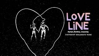 [VIETSUB] HYOLYN (효린) x BUMKEY (범키) x JOOYOUNG (주영) - Love Line