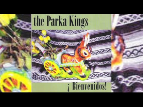 Parka Kings - Bienvenidos! (1997) FULL ALBUM
