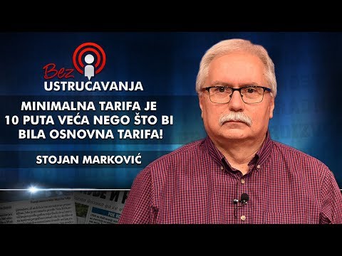 Stojan Marković - Minimalna tarifa je 10 puta veća nego što bi bila osnovna tarifa!