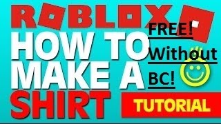 HOW TO MAKE T-SHIRTS FOR FREE WITHOUT BC (ROBLOX!)