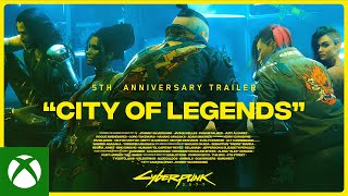 Cyberpunk 2077 5th Anniversary Trailer City of Legends Trailer