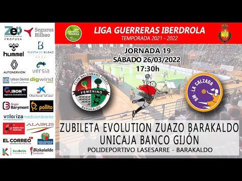 Liga Guerreras Iberdrola | Jornada 19 | Zubileta Evolution Zuazo - Unicaja Banco Gijón