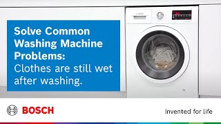 Solve Common Washing Machine Problems: Clothes Are Still Wet After Washing