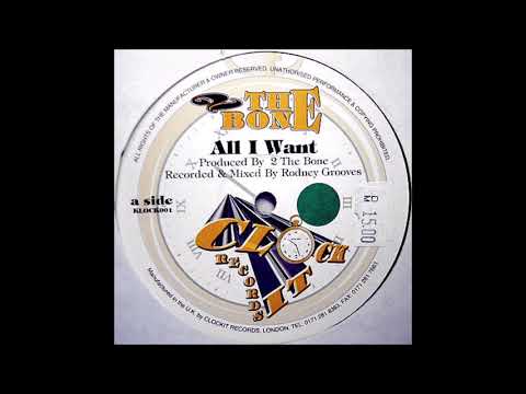 2 The Bone - All I Want (More)