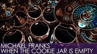 Michael Franks – When The Cookie Jar Is Empty
