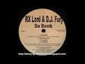 RX Lord & D.J. Fury - Da Bomb (Drag Mix) (1999)