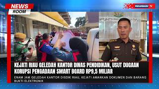 Dugaan Korupsi Smart Board Rp9,5 Miliar, Kantor Disdik Riau Digeledah