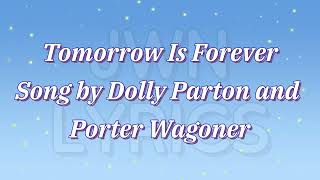 Dolly Parton - Tomorrow Is Forever ft Porter Wagoner (lyrics).