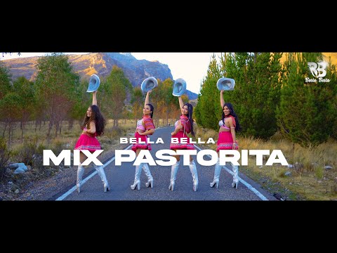 Bella Bella - Mix Pastorita ( Video Oficial )