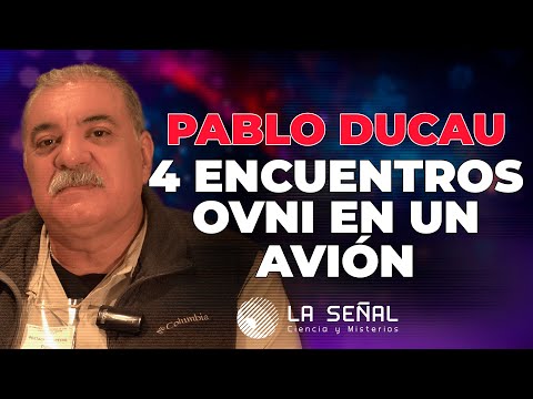 🔴 Piloto revela 4 ENCUENTROS OVNI que lo dejaron sin palabras - Pablo Ducau  | 📡 La Señal 277